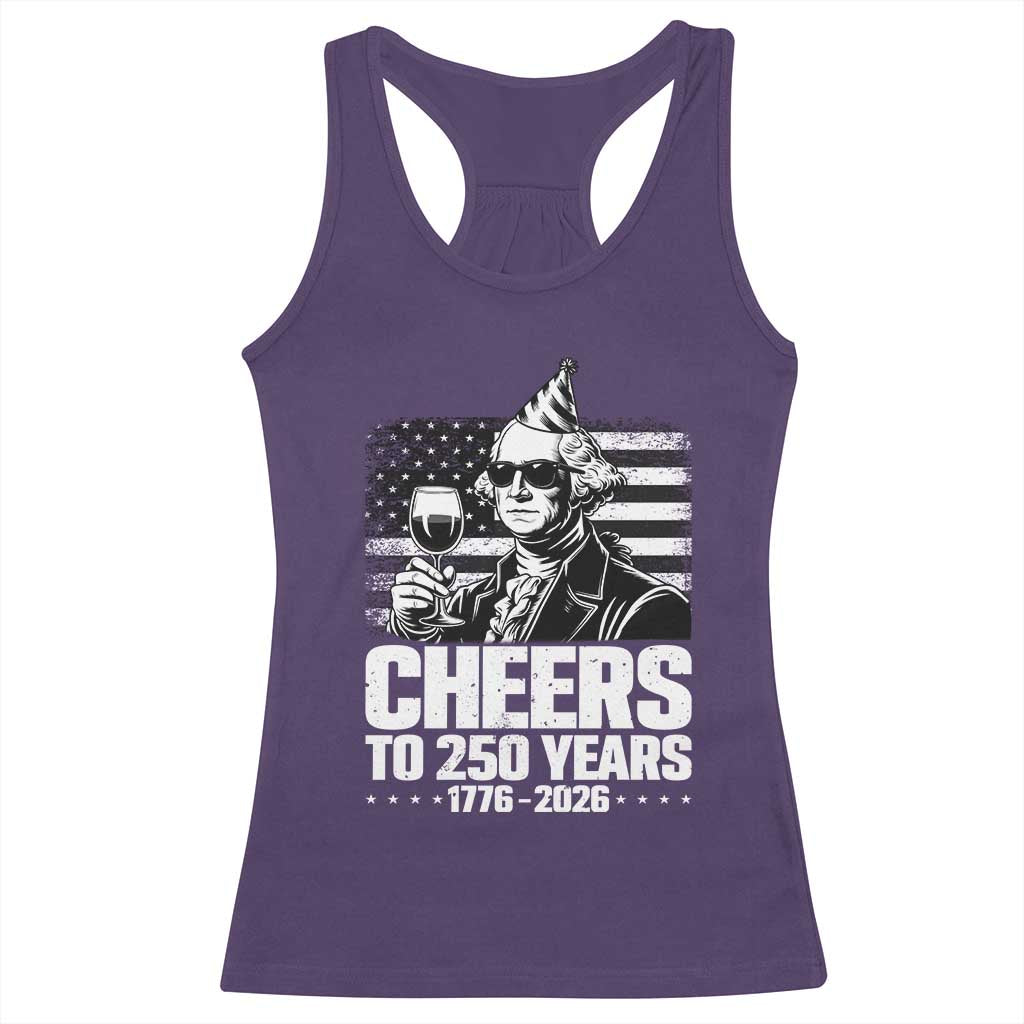 Funny George Washington Cheers To 250 Years Racerback Tank Top