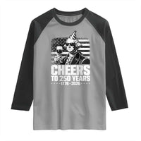 Funny George Washington Cheers To 250 Years Raglan Shirt