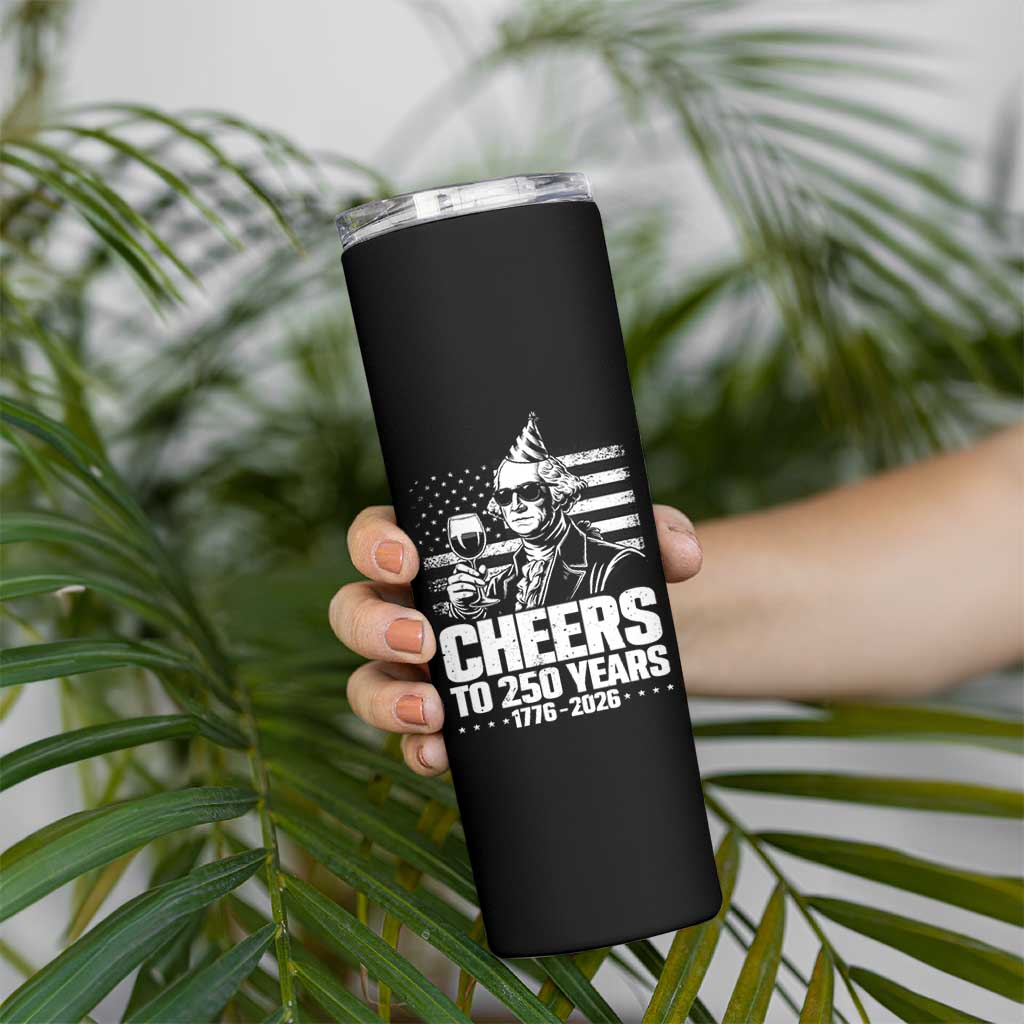 Funny George Washington Cheers To 250 Years Skinny Tumbler