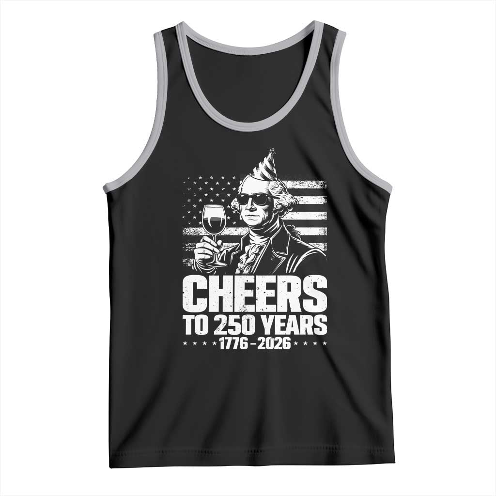 Funny George Washington Cheers To 250 Years Tank Top