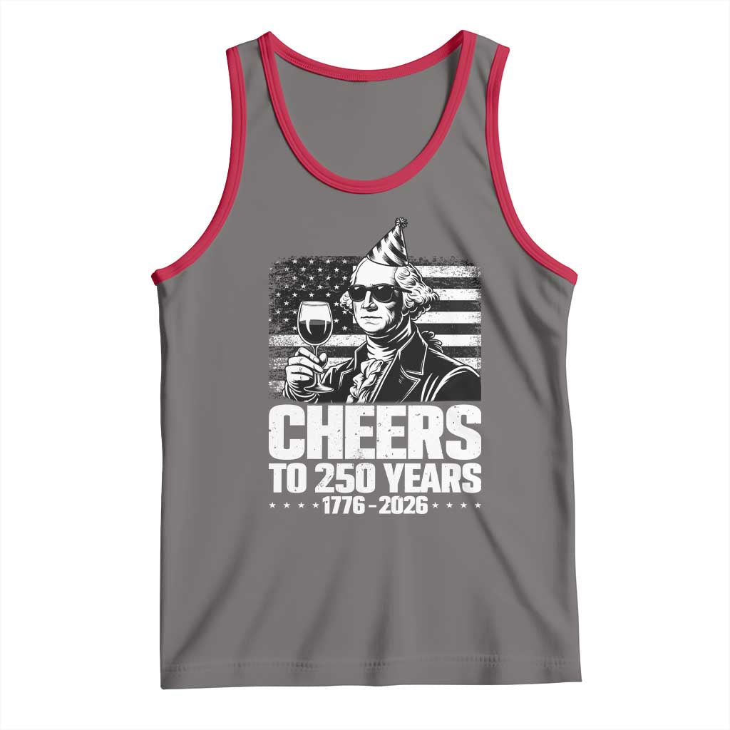Funny George Washington Cheers To 250 Years Tank Top