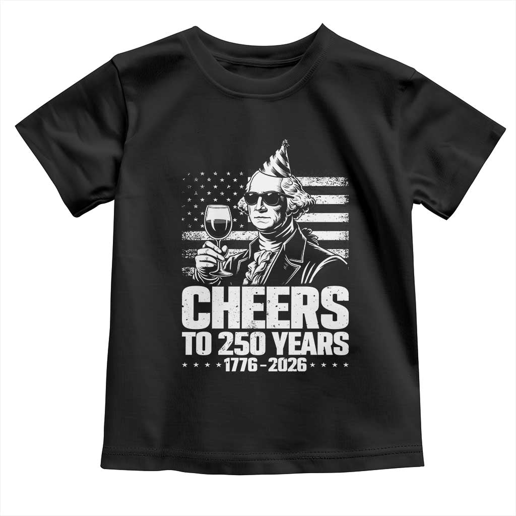 Funny George Washington Cheers To 250 Years Toddler T Shirt