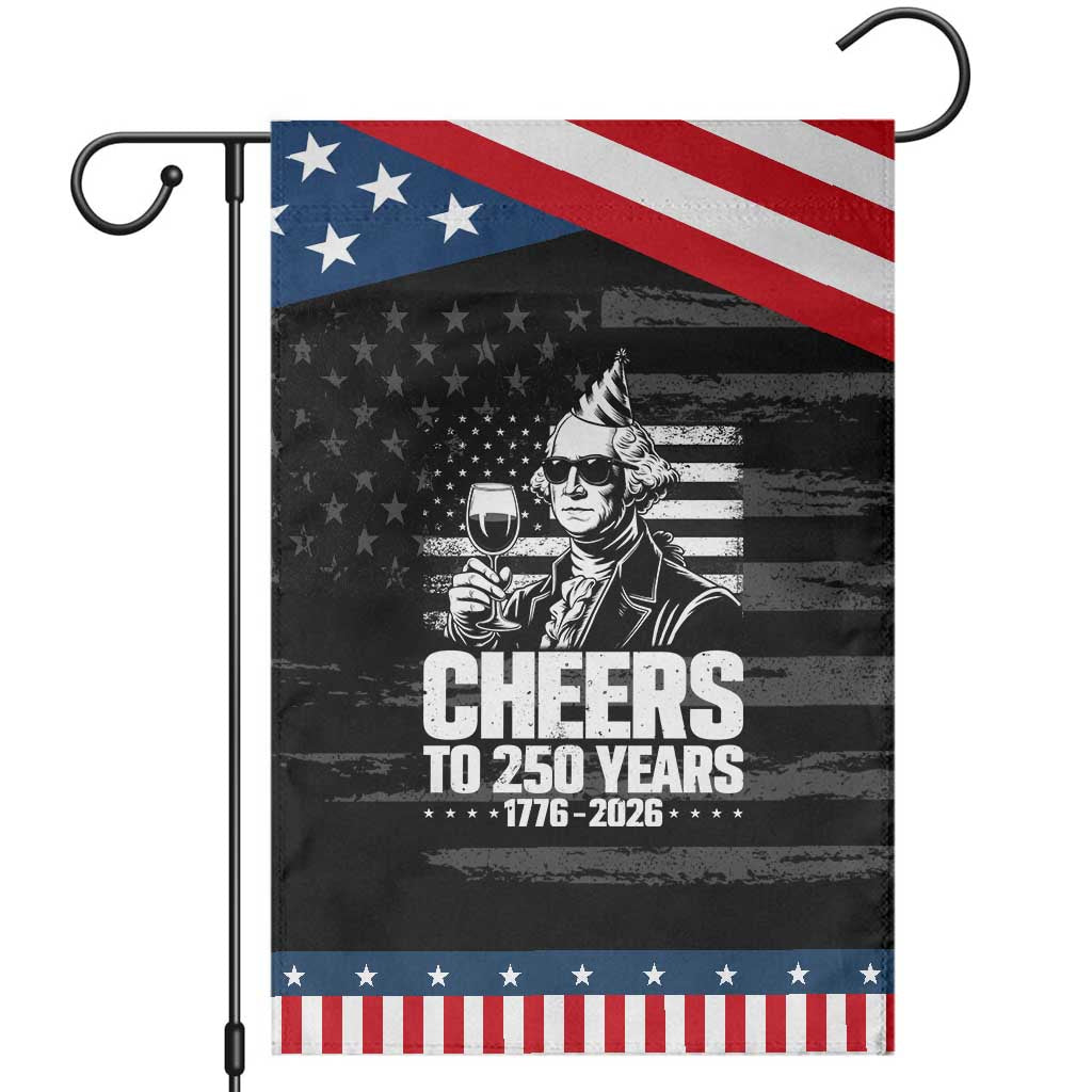 Funny George Washington Cheers To 250 Years Garden Flag