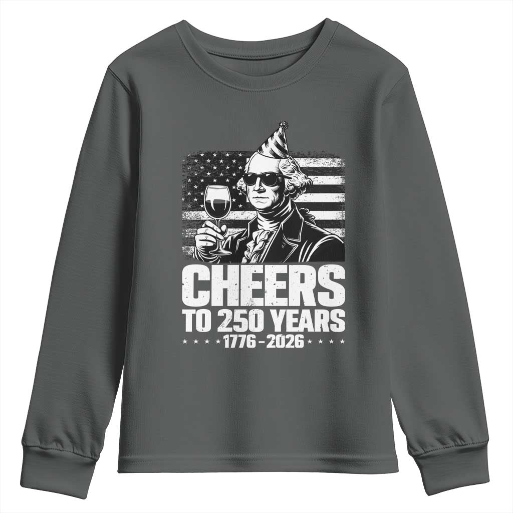 Funny George Washington Cheers To 250 Years Youth Sweatshirt
