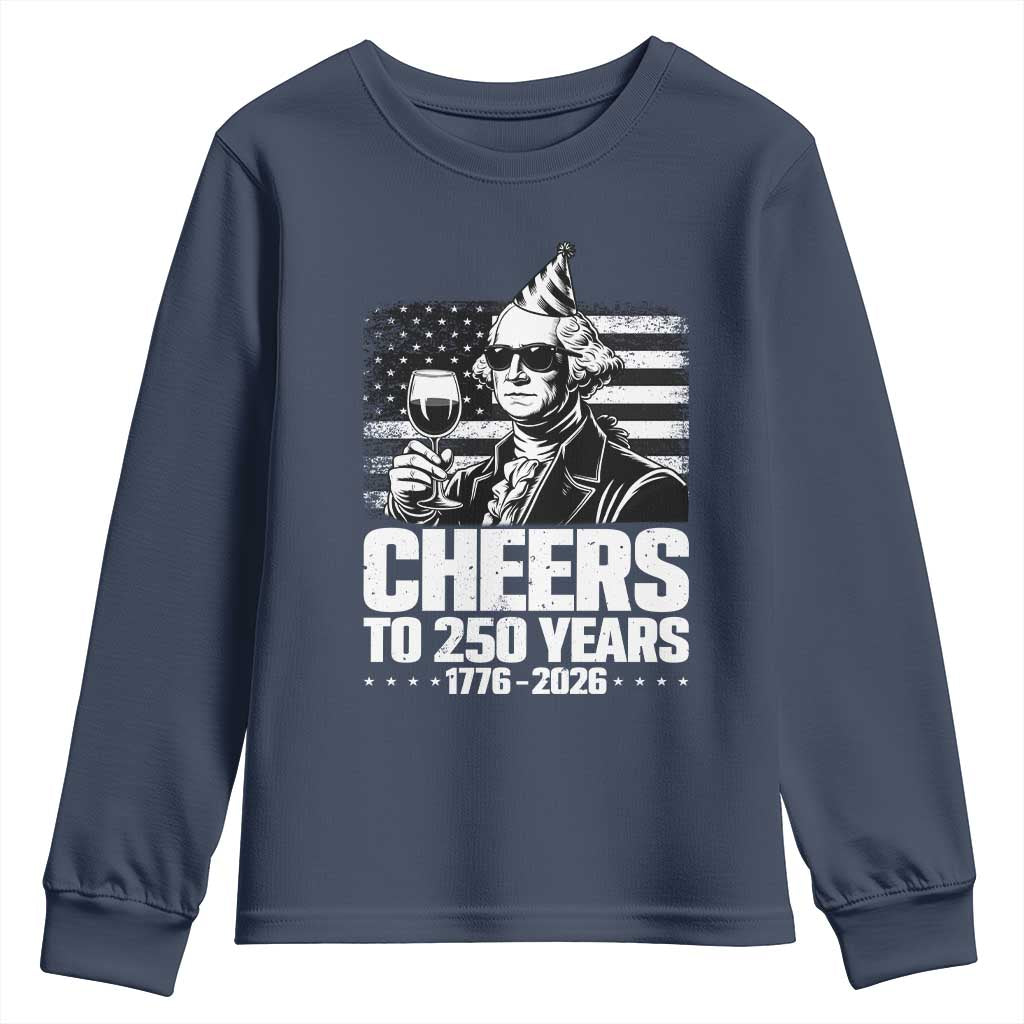 Funny George Washington Cheers To 250 Years Youth Sweatshirt