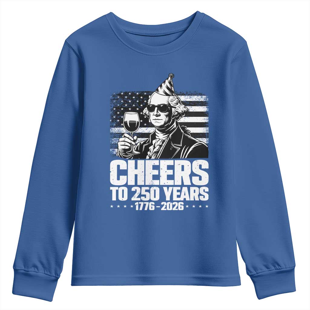 Funny George Washington Cheers To 250 Years Youth Sweatshirt