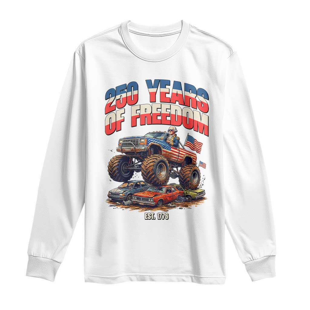 Funny George Washington Monster Truck Long Sleeve Shirt America 250th Anniversary