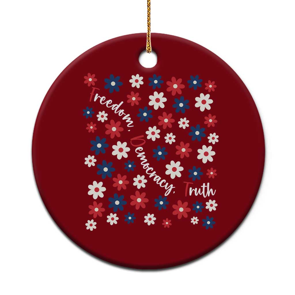 Freedom Democracy Truth Ceramic Ornament Patriotic Floral