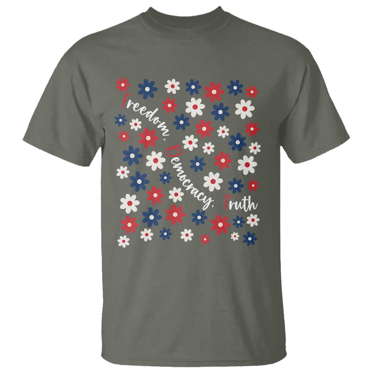 Freedom Democracy Truth T Shirt Patriotic Floral