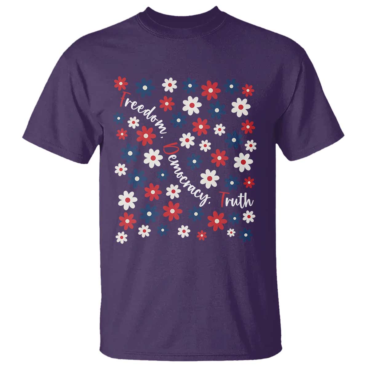 Freedom Democracy Truth T Shirt Patriotic Floral