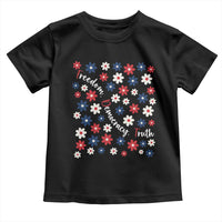 Freedom Democracy Truth Toddler T Shirt Patriotic Floral