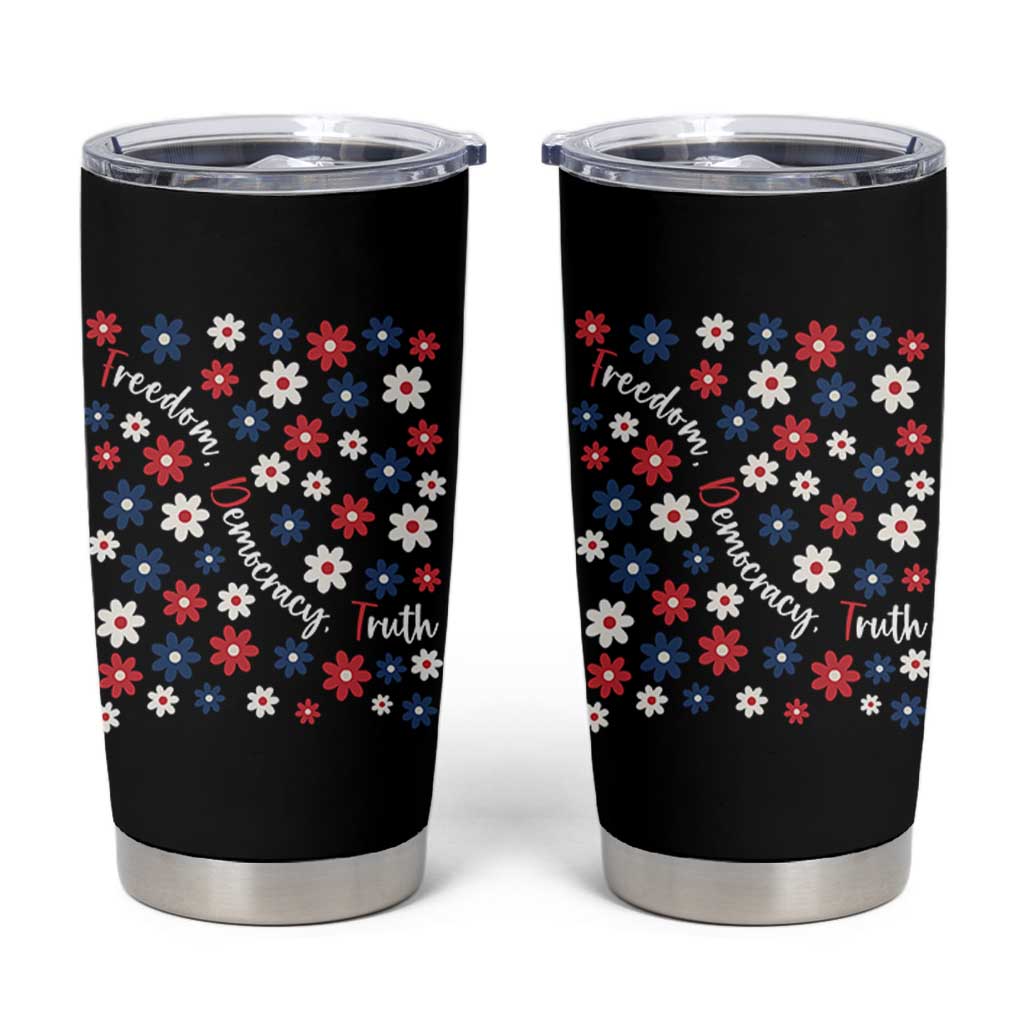 Freedom Democracy Truth Tumbler Cup Patriotic Floral