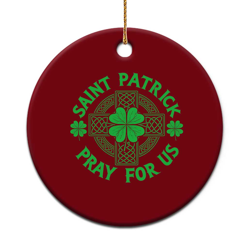 Saint Patrick Pray For Us Ceramic Ornament St Patricks Day Celtic Cross