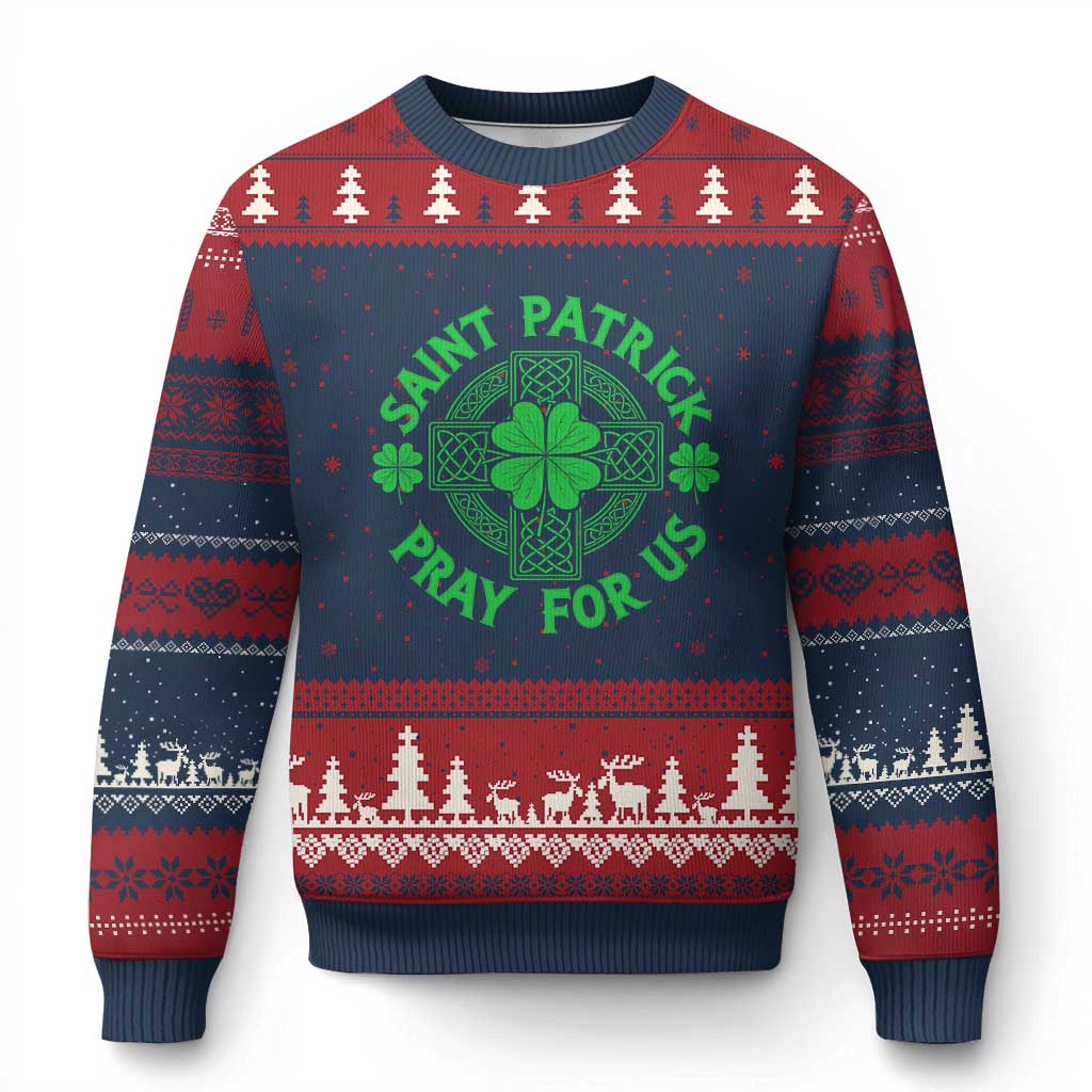 Saint Patrick Pray For Us Ugly Christmas Sweater St Patricks Day Celtic Cross