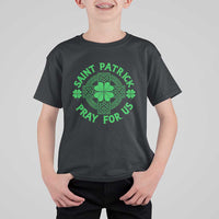 Saint Patrick Pray For Us T Shirt For Kid St Patricks Day Celtic Cross