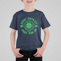 Saint Patrick Pray For Us T Shirt For Kid St Patricks Day Celtic Cross