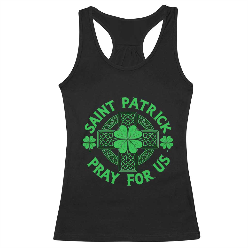 Saint Patrick Pray For Us Racerback Tank Top St Patricks Day Celtic Cross