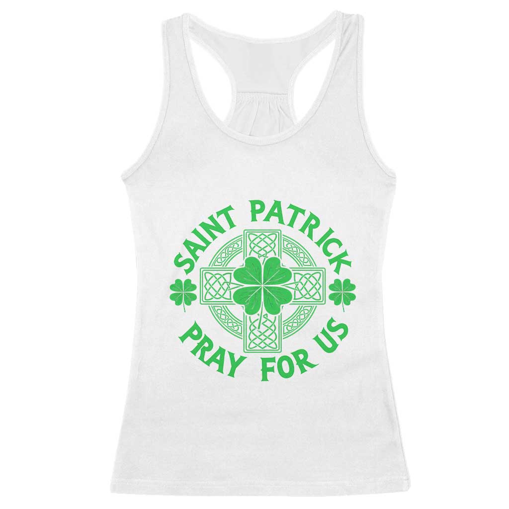 Saint Patrick Pray For Us Racerback Tank Top St Patricks Day Celtic Cross