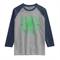 Saint Patrick Pray For Us Raglan Shirt St Patricks Day Celtic Cross