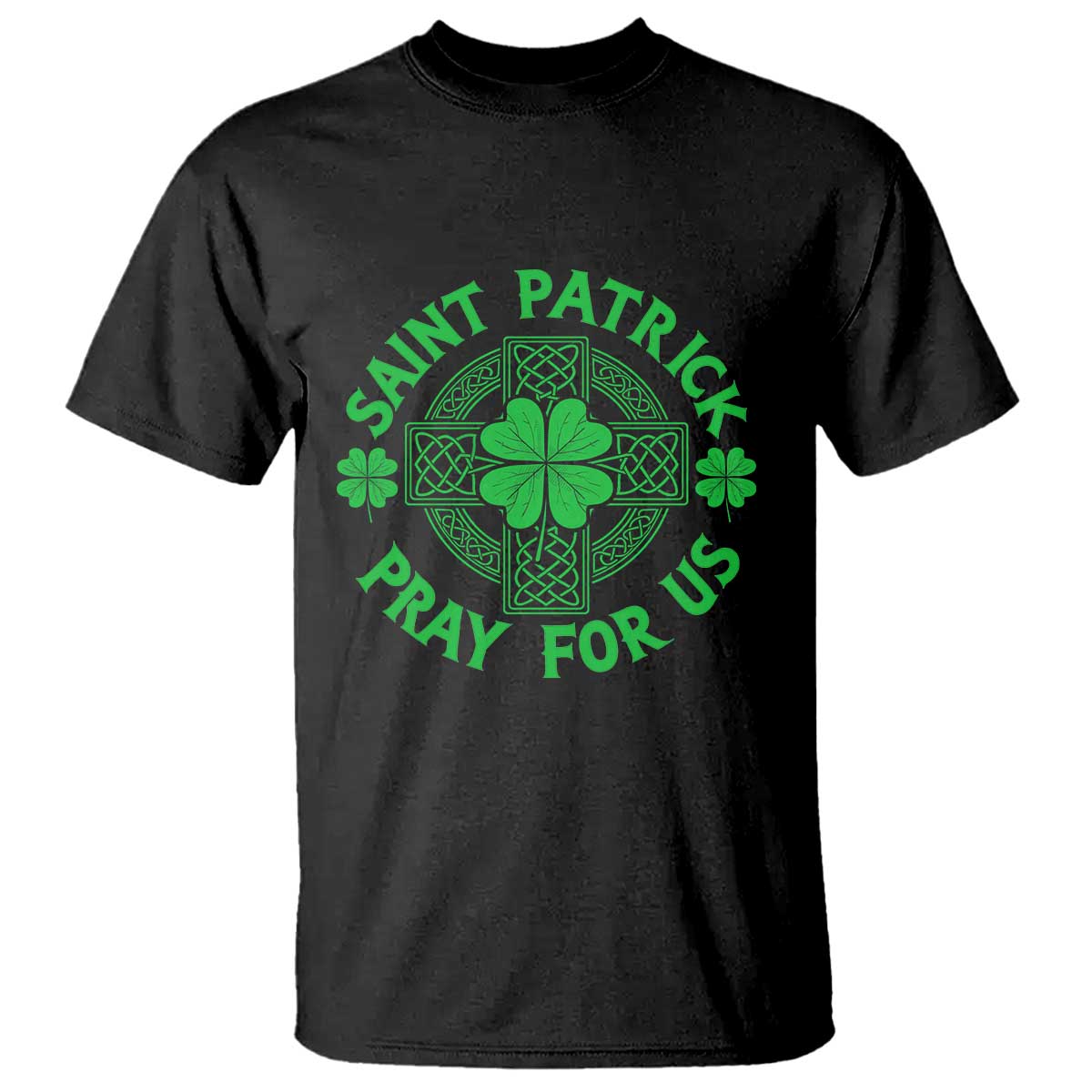 Saint Patrick Pray For Us T Shirt St Patricks Day Celtic Cross