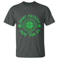 Saint Patrick Pray For Us T Shirt St Patricks Day Celtic Cross