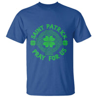 Saint Patrick Pray For Us T Shirt St Patricks Day Celtic Cross