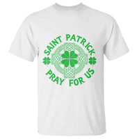 Saint Patrick Pray For Us T Shirt St Patricks Day Celtic Cross
