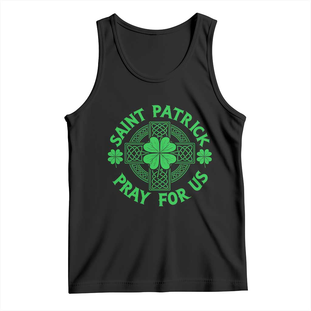 Saint Patrick Pray For Us Tank Top St Patricks Day Celtic Cross