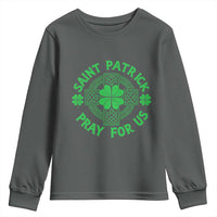 Saint Patrick Pray For Us Youth Sweatshirt St Patricks Day Celtic Cross