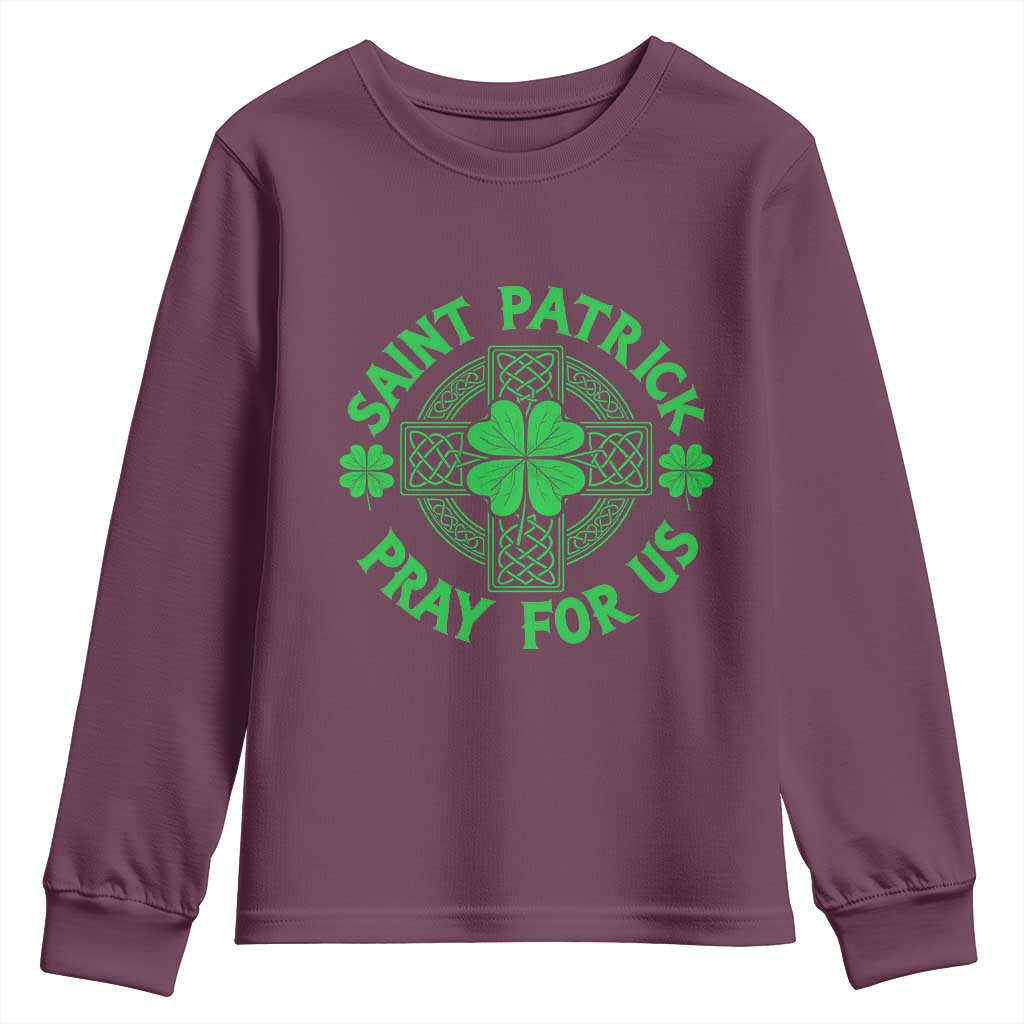 Saint Patrick Pray For Us Youth Sweatshirt St Patricks Day Celtic Cross