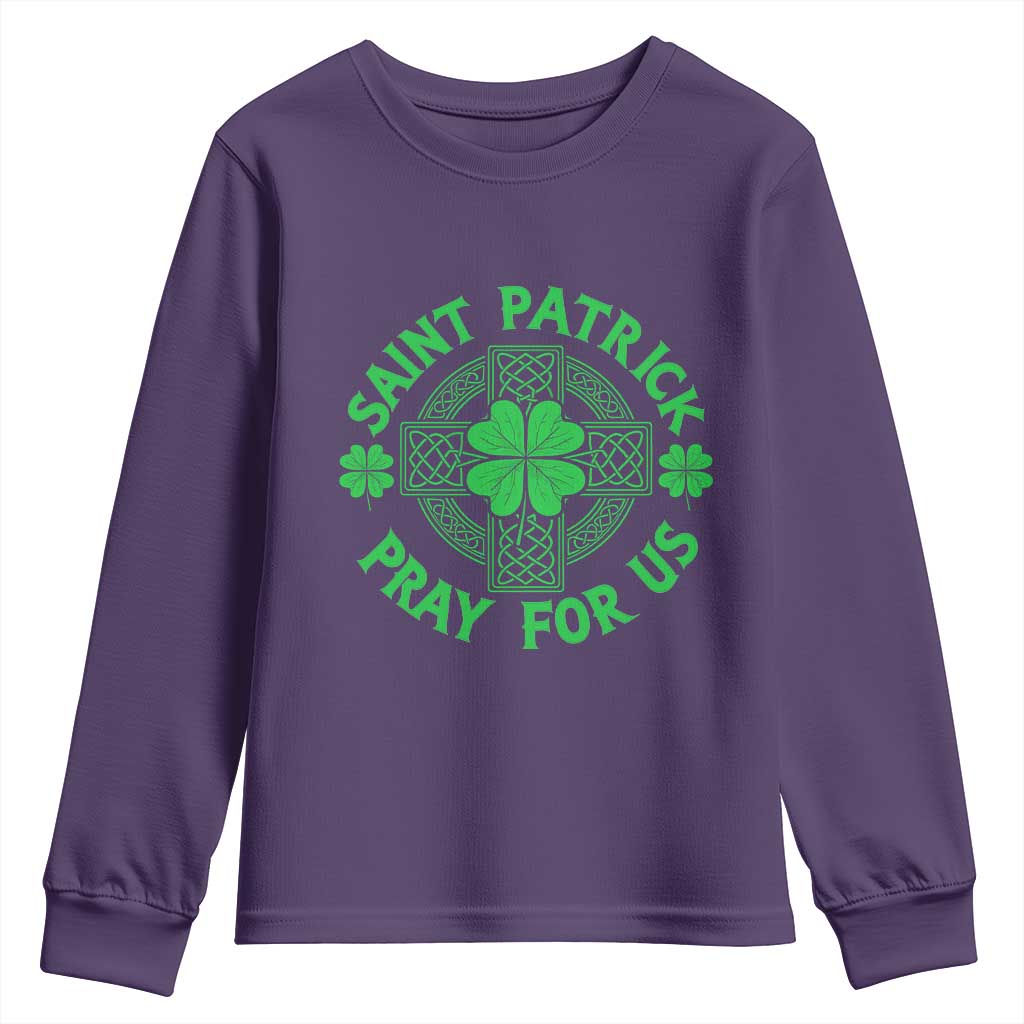 Saint Patrick Pray For Us Youth Sweatshirt St Patricks Day Celtic Cross