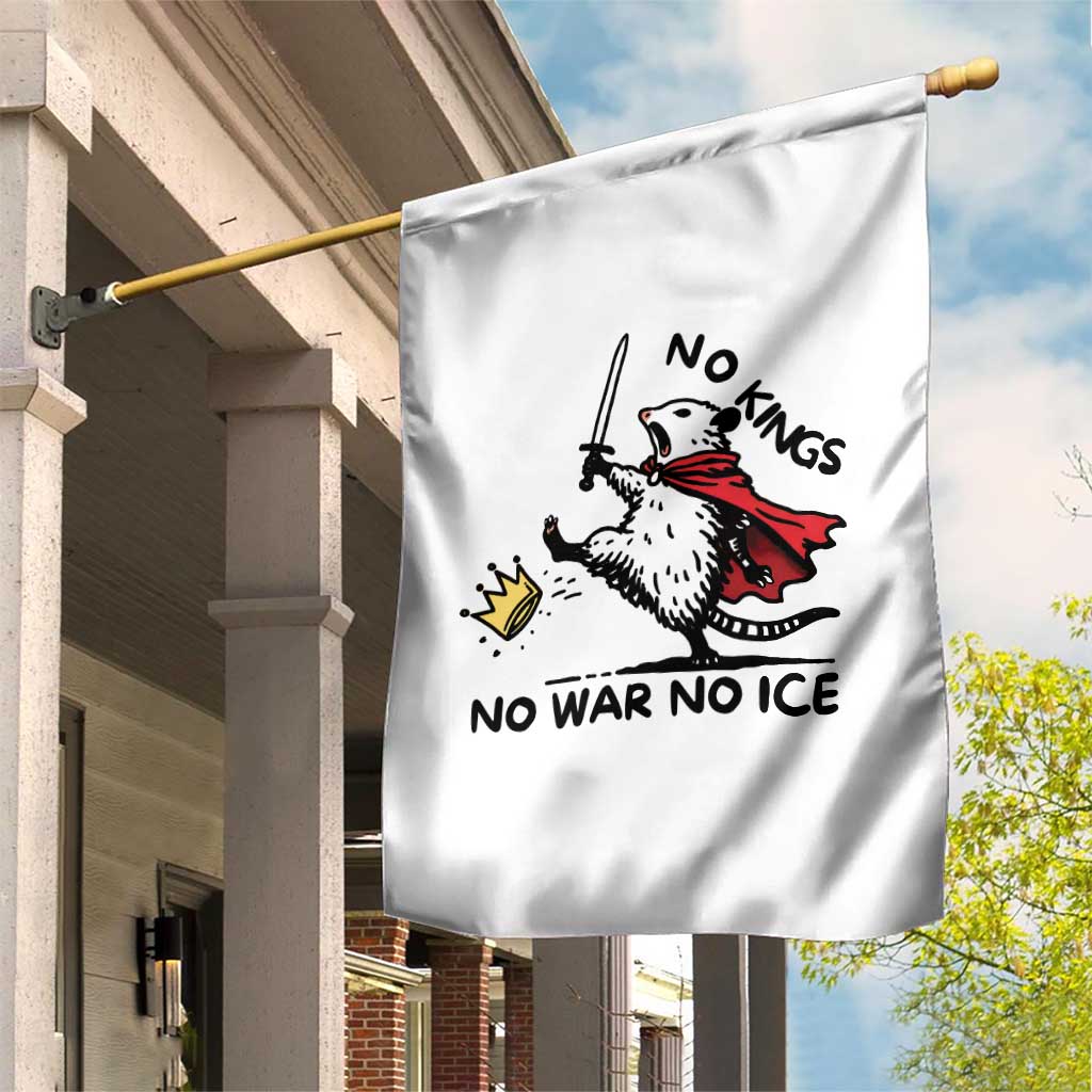 Funny Opossum Warrior Political Gift Garden Flag No Kings No Wars No Ice