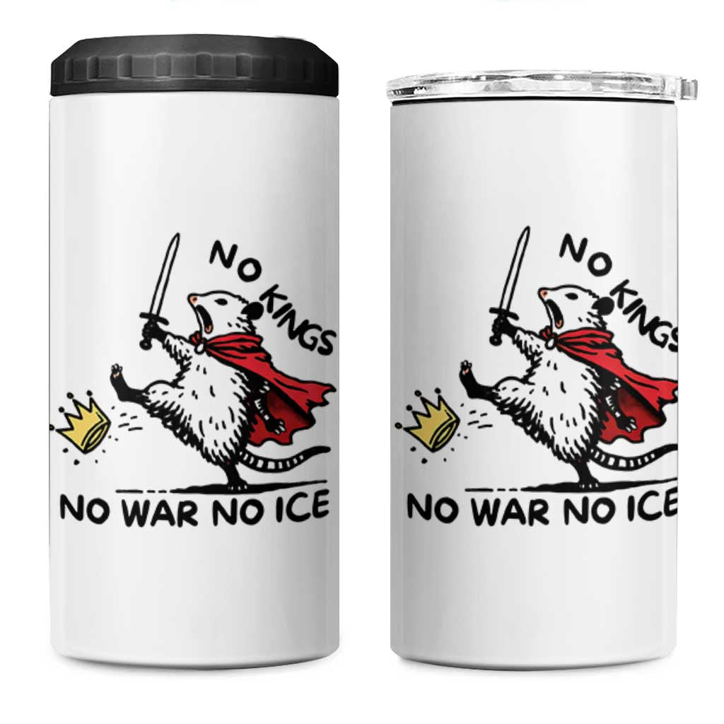 Funny Opossum Warrior Political Gift 4 in 1 Can Cooler Tumbler No Kings No Wars No Ice