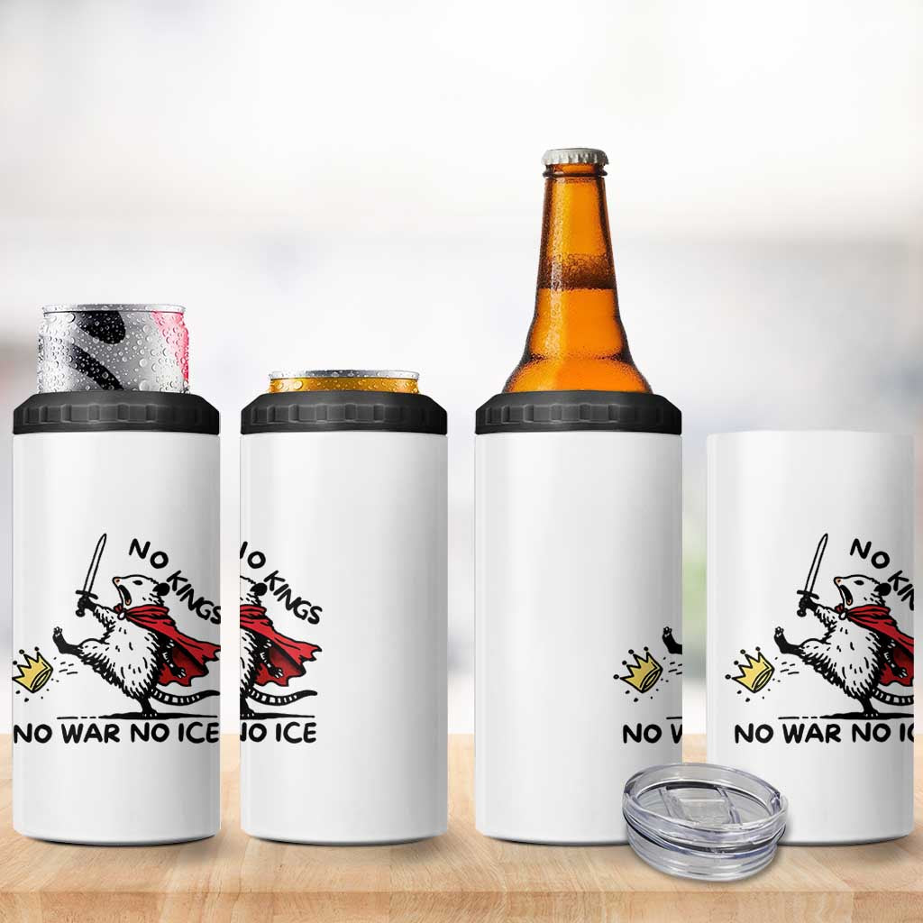 Funny Opossum Warrior Political Gift 4 in 1 Can Cooler Tumbler No Kings No Wars No Ice