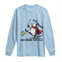 Funny Opossum Warrior Political Gift Long Sleeve Shirt No Kings No Wars No Ice