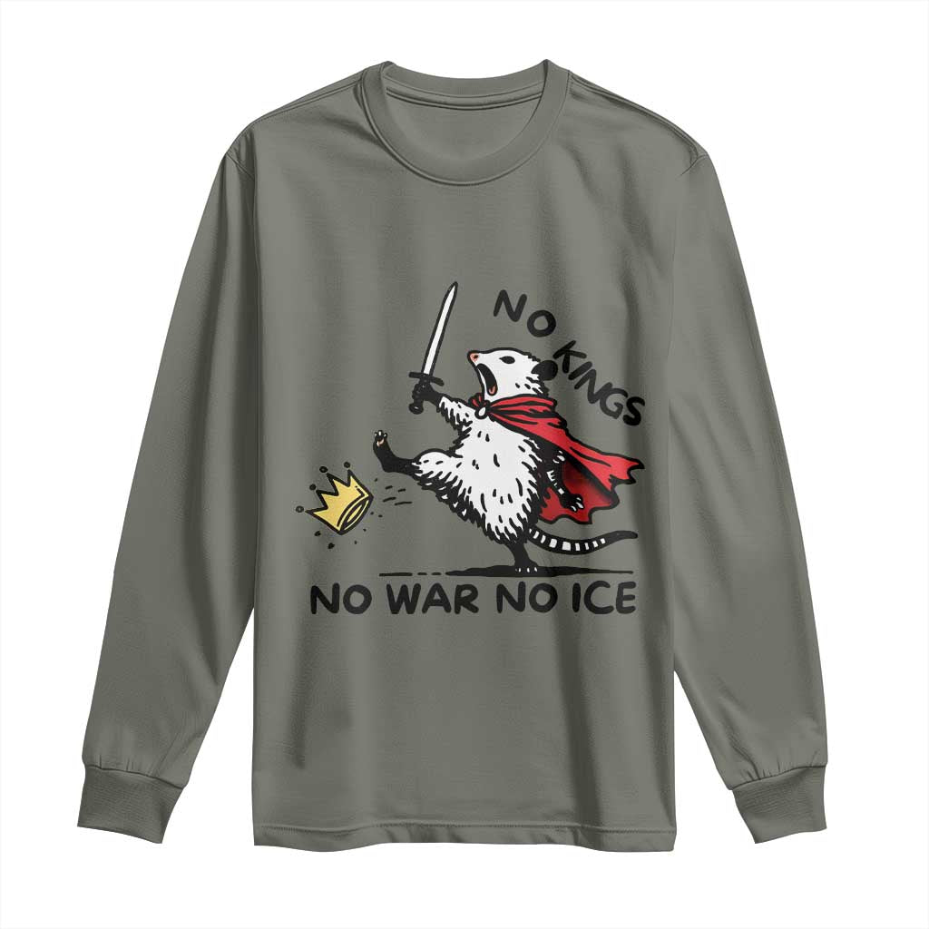 Funny Opossum Warrior Political Gift Long Sleeve Shirt No Kings No Wars No Ice