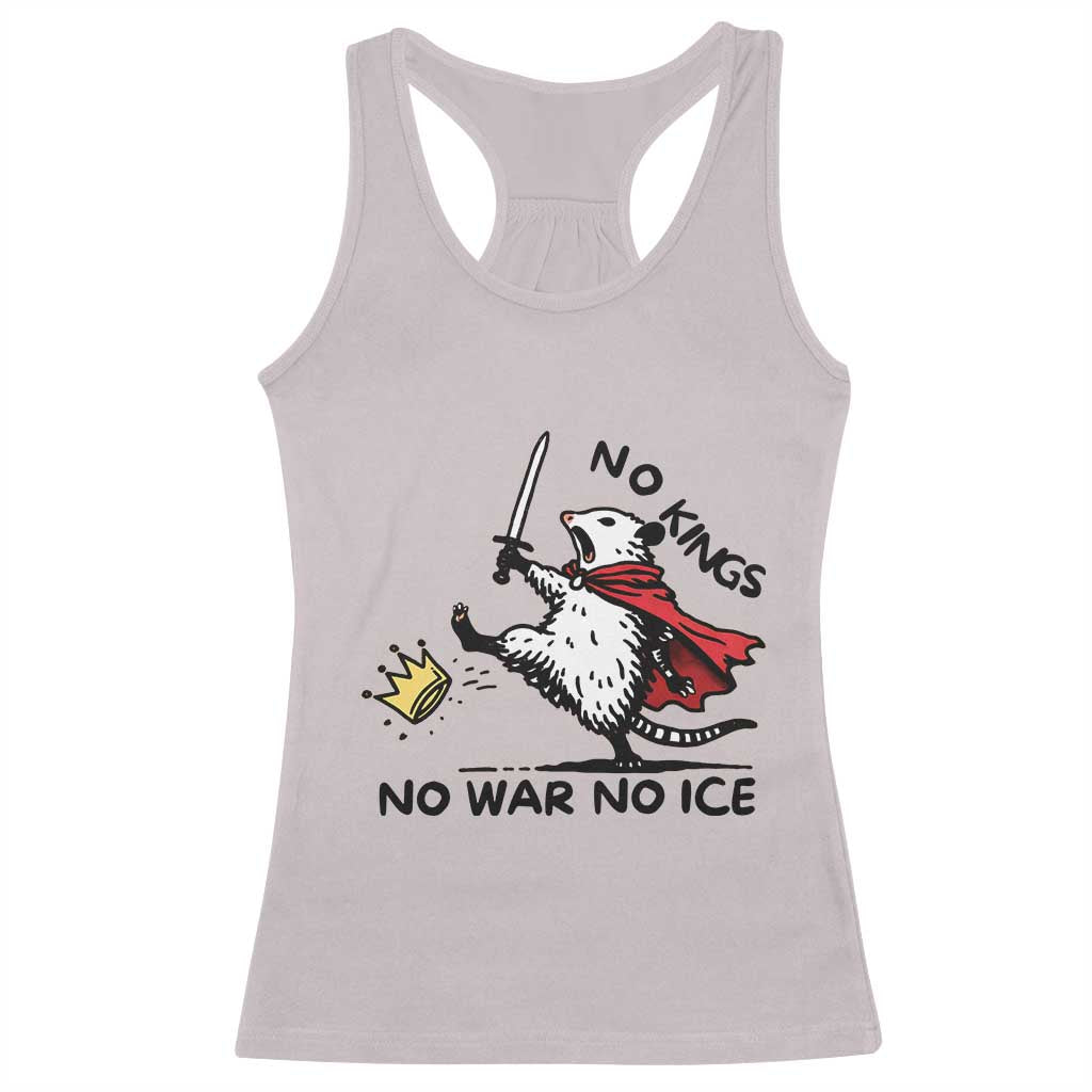 Funny Opossum Warrior Political Gift Racerback Tank Top No Kings No Wars No Ice