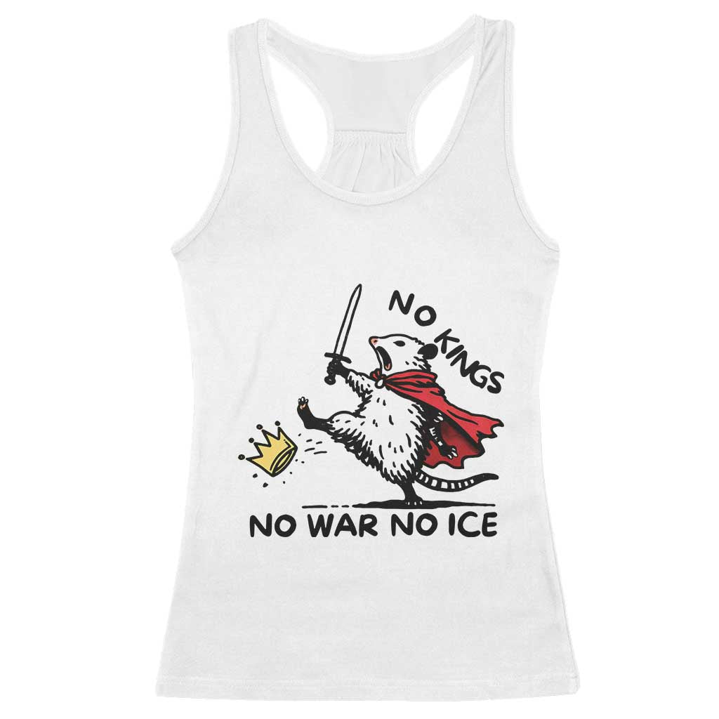 Funny Opossum Warrior Political Gift Racerback Tank Top No Kings No Wars No Ice