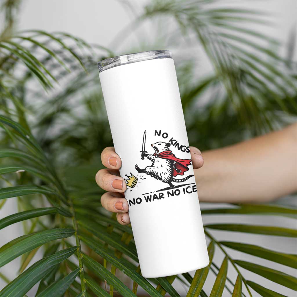 Funny Opossum Warrior Political Gift Skinny Tumbler No Kings No Wars No Ice