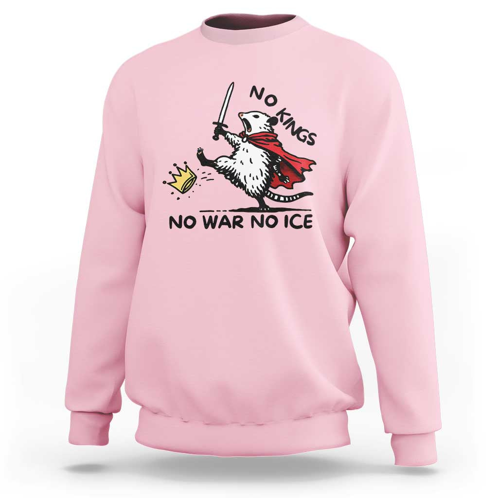 Funny Opossum Warrior Political Gift Sweatshirt No Kings No Wars No Ice