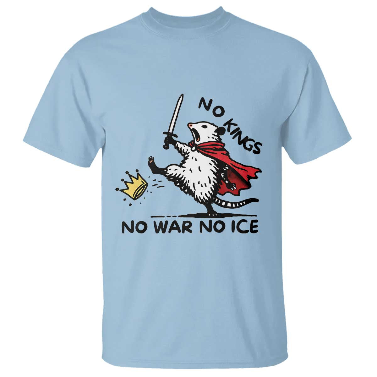 Funny Opossum Warrior Political Gift T Shirt No Kings No Wars No Ice