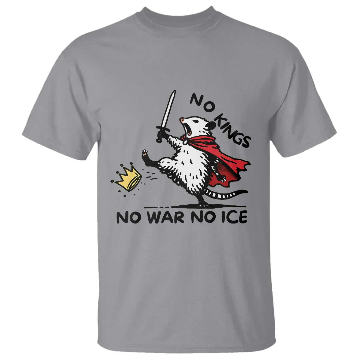Funny Opossum Warrior Political Gift T Shirt No Kings No Wars No Ice