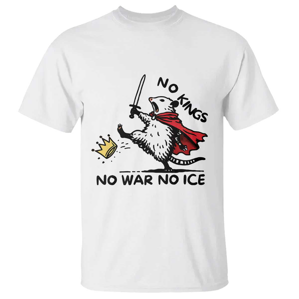 Funny Opossum Warrior Political Gift T Shirt No Kings No Wars No Ice