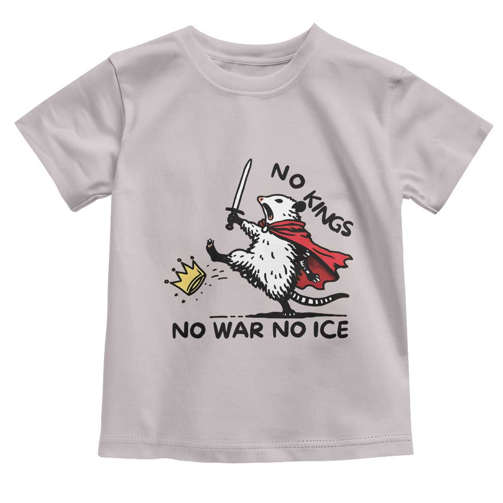 Funny Opossum Warrior Political Gift Toddler T Shirt No Kings No Wars No Ice