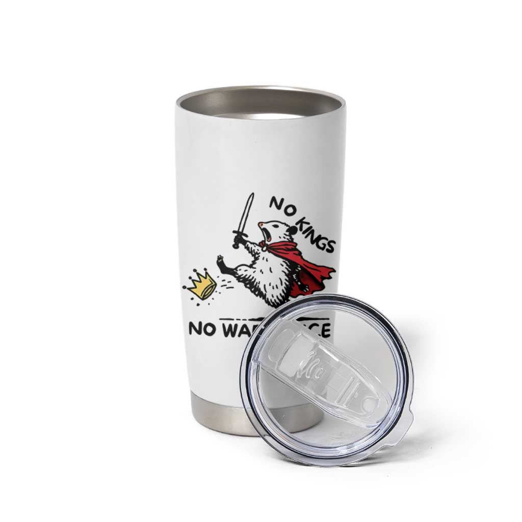 Funny Opossum Warrior Political Gift Tumbler Cup No Kings No Wars No Ice