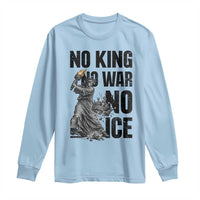 Statue Of Liberty Freedom Protest Long Sleeve Shirt No Kings No Wars No Ice