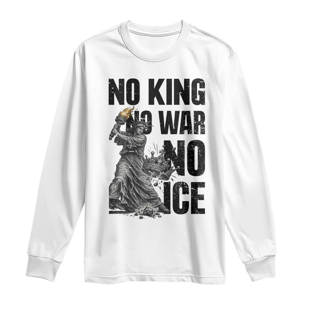 Statue Of Liberty Freedom Protest Long Sleeve Shirt No Kings No Wars No Ice