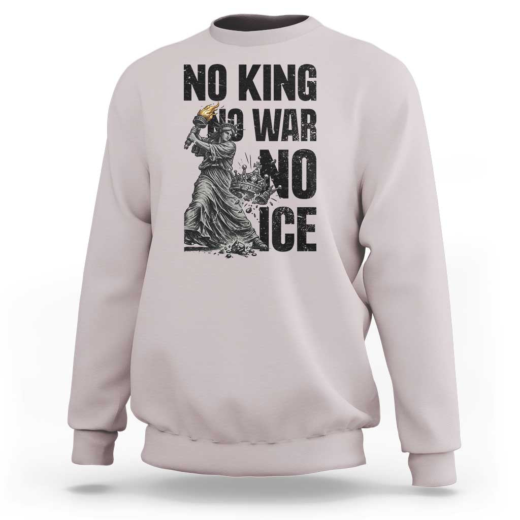 Statue Of Liberty Freedom Protest Sweatshirt No Kings No Wars No Ice