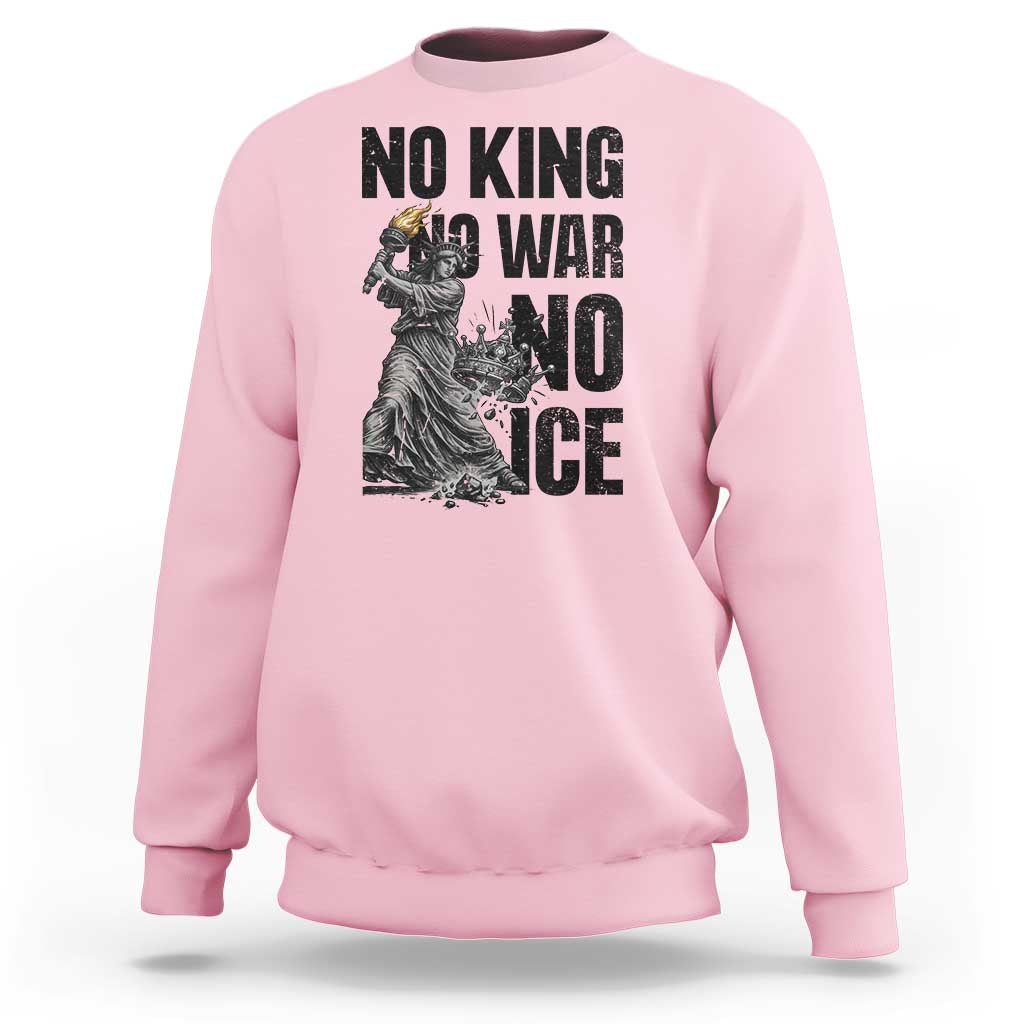 Statue Of Liberty Freedom Protest Sweatshirt No Kings No Wars No Ice