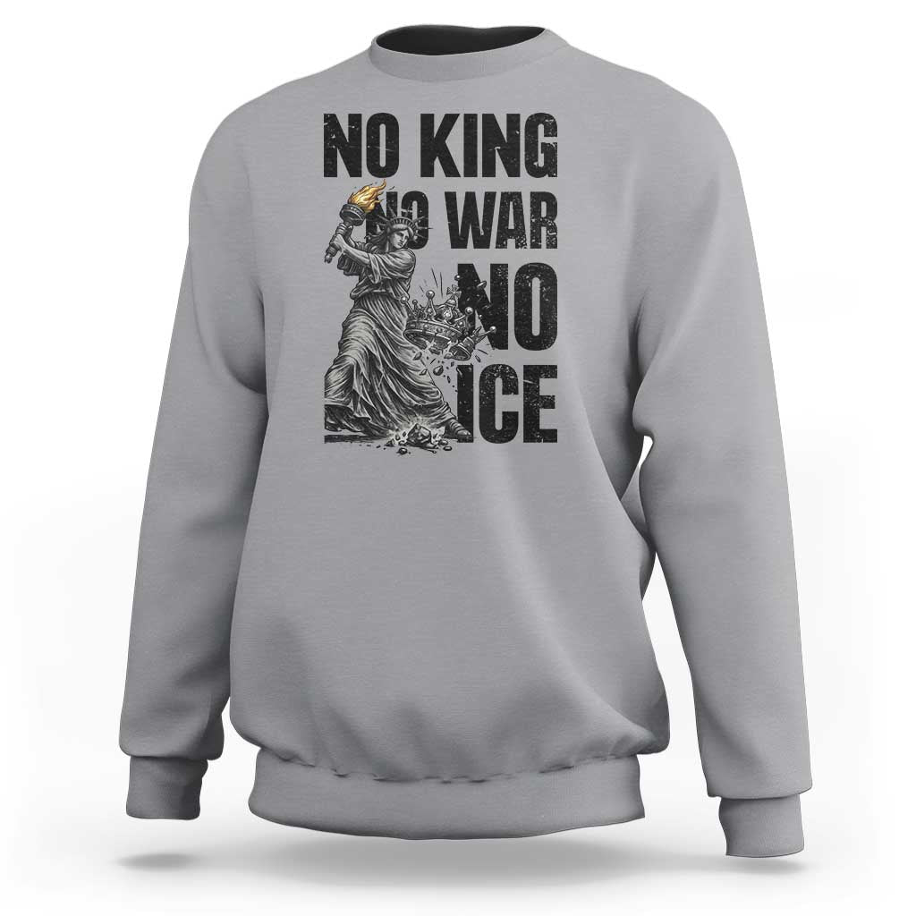 Statue Of Liberty Freedom Protest Sweatshirt No Kings No Wars No Ice